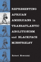 Representing African Americans in Transatlantic Abolitionism and Blackface  - Cover