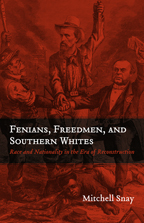 Fenians, Freedmen, and Southern Whites - Cover