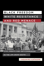 Black Freedom, White Resistance, and Red Menace - Cover