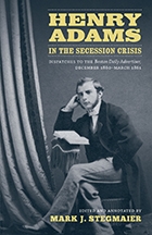 Henry Adams in the Secession Crisis - Cover