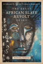 The Great African Slave Revolt of 1825 - Cover