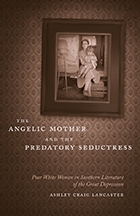 The Angelic Mother and the Predatory Seductress - Cover