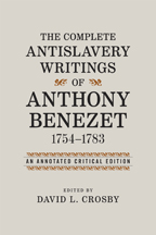 The Complete Antislavery Writings of Anthony Benezet, 1754-1783 - Cover