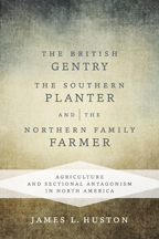 The British Gentry, the Southern Planter, and the Northern Family Farmer - Cover