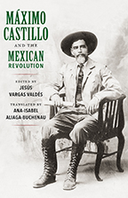 Máximo Castillo and the Mexican Revolution - Cover