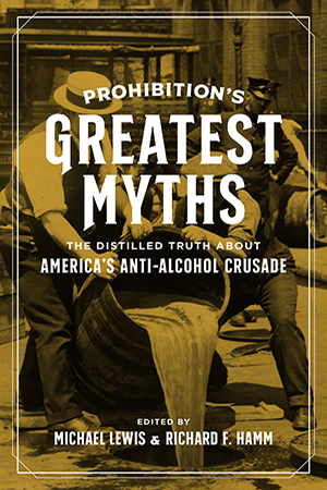 Prohibition’s Greatest Myths - Cover