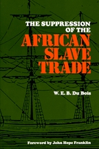 The Suppression of the Africian Slave Trade, 1638-1870 - Cover