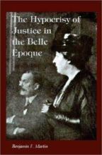 The Hypocrisy of Justice in the Belle Epoque - Cover