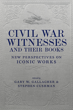 Civil War Witnesses and Their Books - Cover