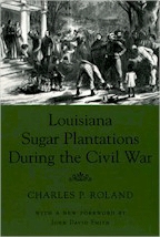 Louisiana Sugar Plantations During the Civil War - Cover