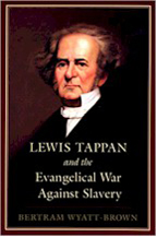 Lewis Tappan and the Evangelical War against Slavery - Cover